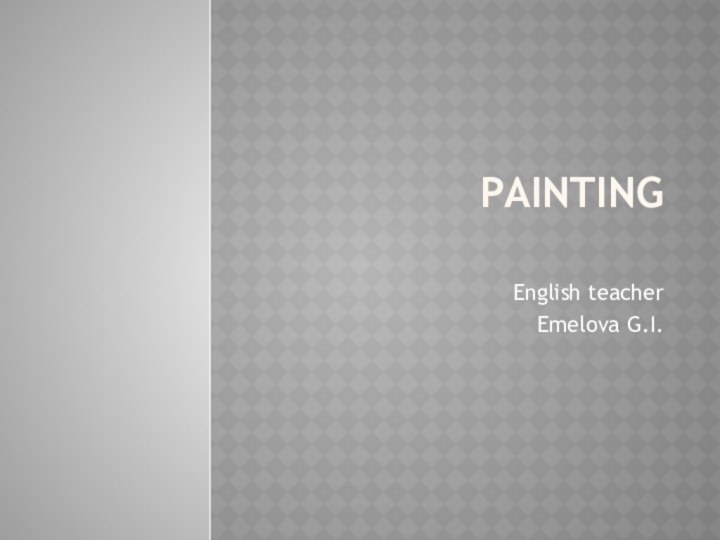 Painting English teacherEmelova G.I.