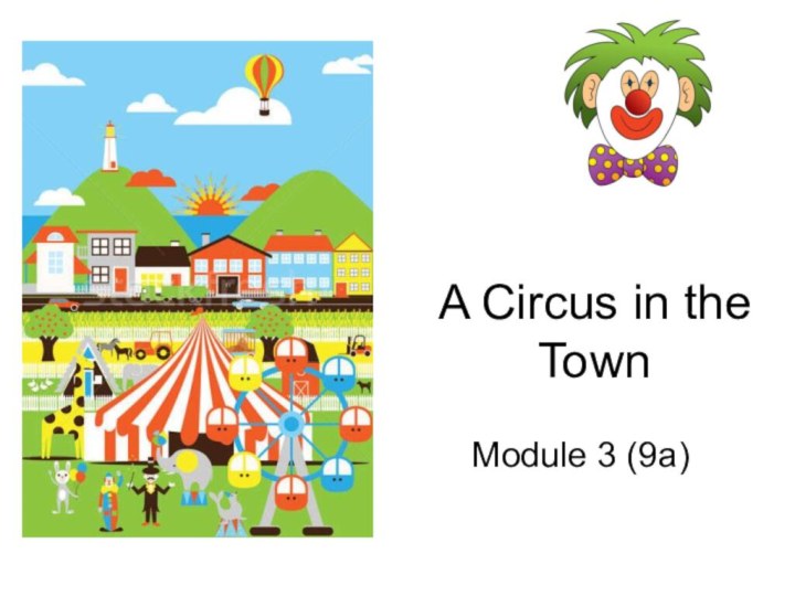 A Circus in the TownModule 3 (9a)