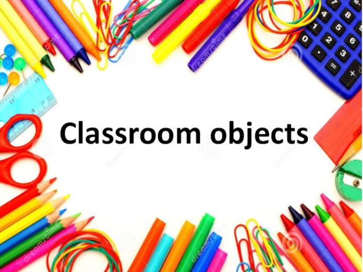 Classroom objects