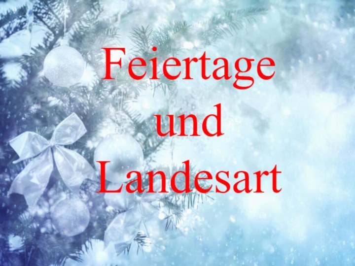 Feiertage und Landesart