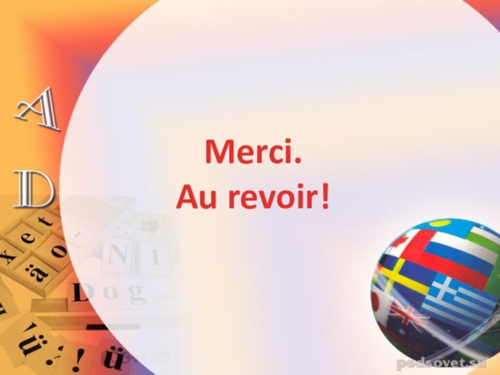 Merci.Au revoir!