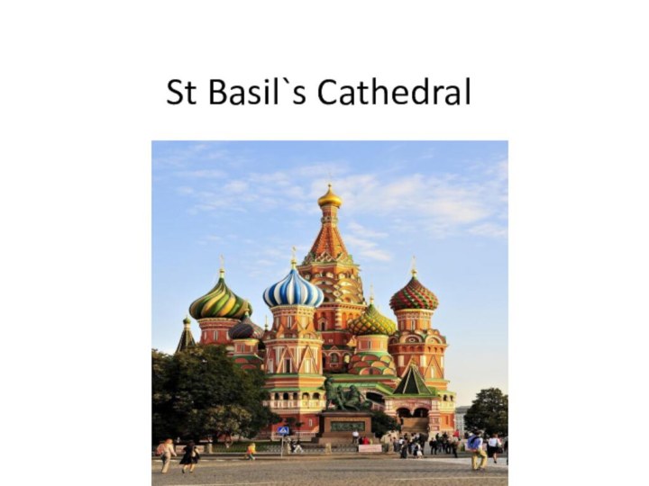 St Basil`s Cathedral