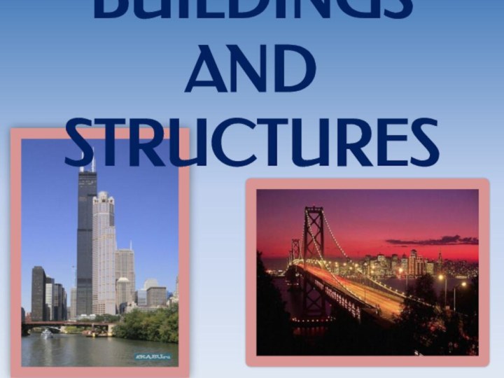 BUILDINGS AND STRUCTURES