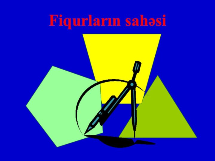 Fiqurların sahəsi