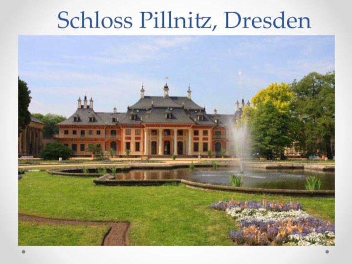 Schloss Pillnitz, Dresden