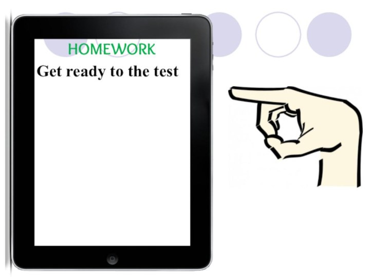 HOMEWORKGet ready to the test