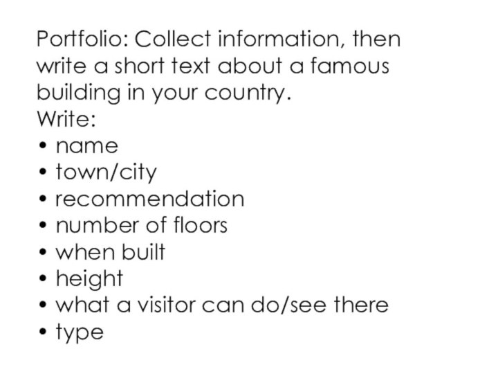 Portfolio: Collect information, then write a short text about a famous building
