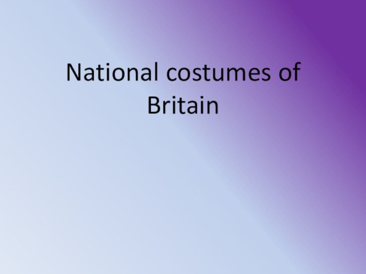 National costumes of Britain