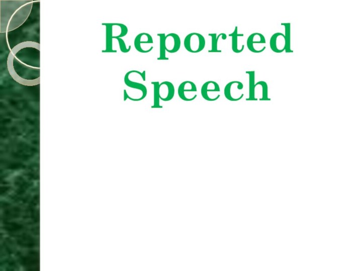 Reported  Speech
