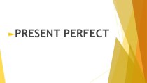 Презентация-тренажер для автоматизации навыков использования времени Present Perfect в 8-9 классах (англ. яз.)
