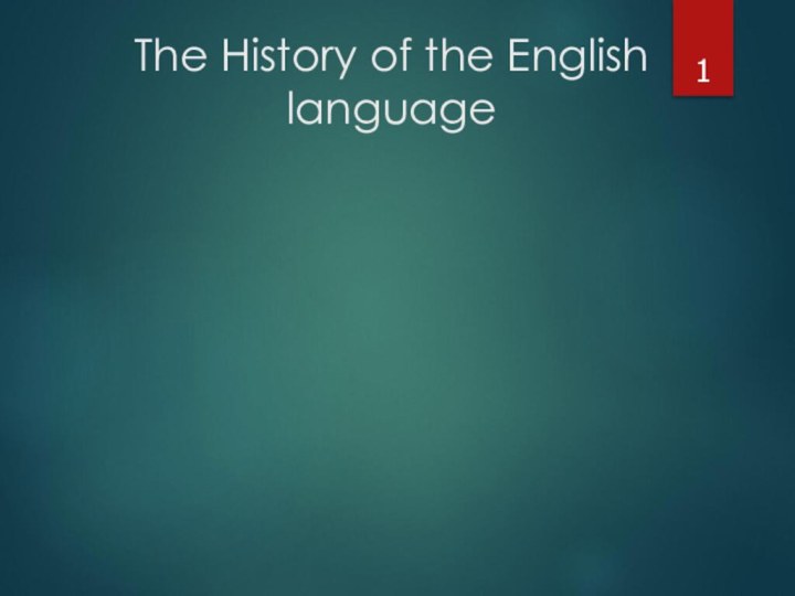 The History of the English language