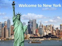 Презентация к уроку по английскому языку Нью Йорк и Статуя Свободы