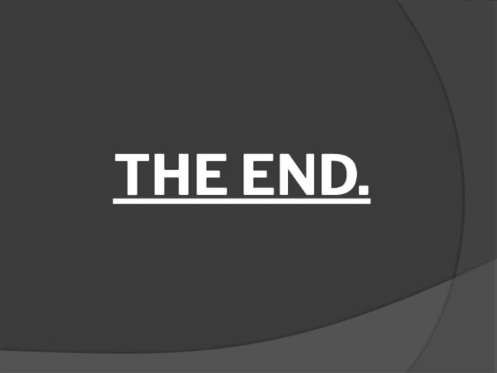 THE END.