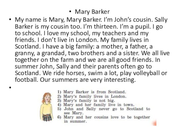 Mary BarkerMy name is Mary, Mary Barker. I’m John’s cousin. Sally Barker