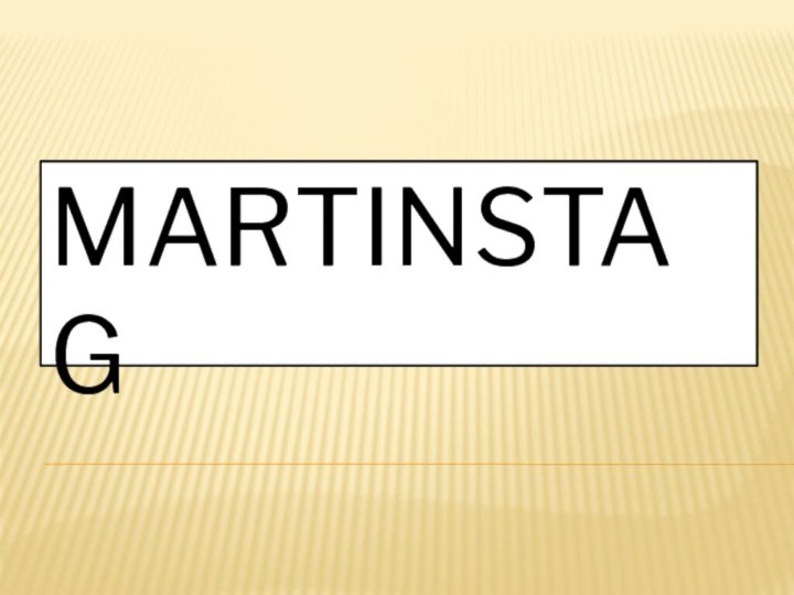 MaRTINSTAG