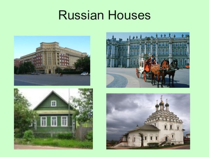 Russian Houses