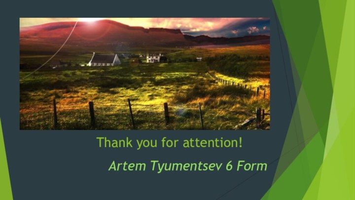 Thank you for attention!Artem Tyumentsev 6 Form