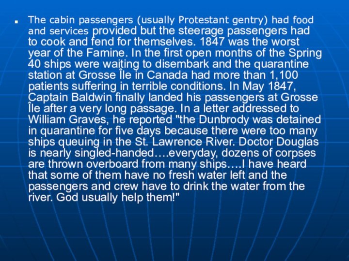 The cabin passengers (The cabin passengers (usually Protestant gentry) had food and