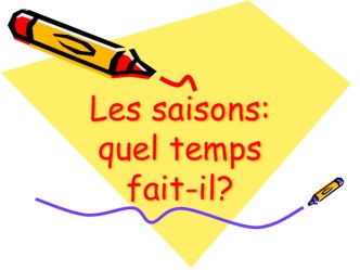 Презентация по французскому языку по теме Les saisons (3 класс)