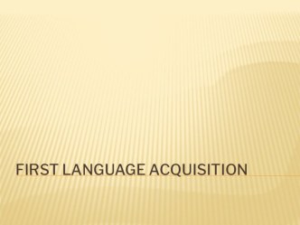 : First language acquisition