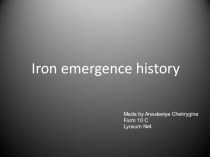Презентация по английскому языку на тему Iron's history
