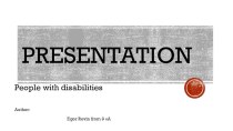 Презентация по английскому языку на тему  Disabled people