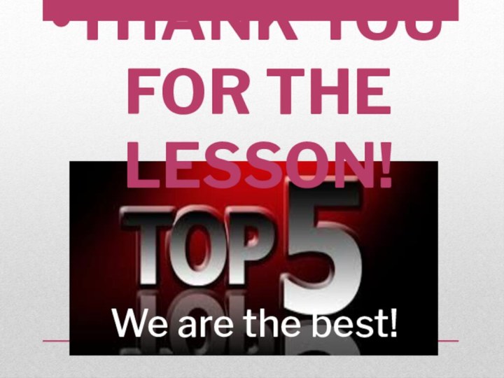 We are the best!Thank you for the lesson!