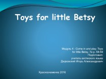 Toys for little Betsy