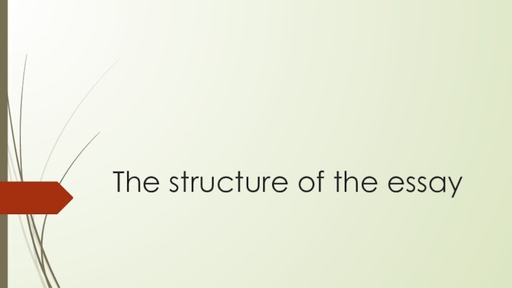 The structure of the essay