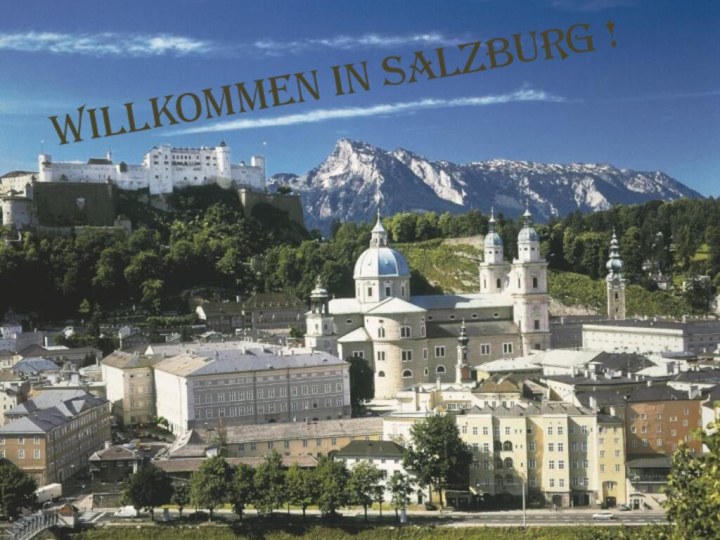 Willkommen in Salzburg !