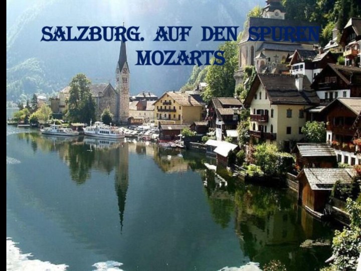 Salzburg.  AUF DEN SPUREN MOZARTS