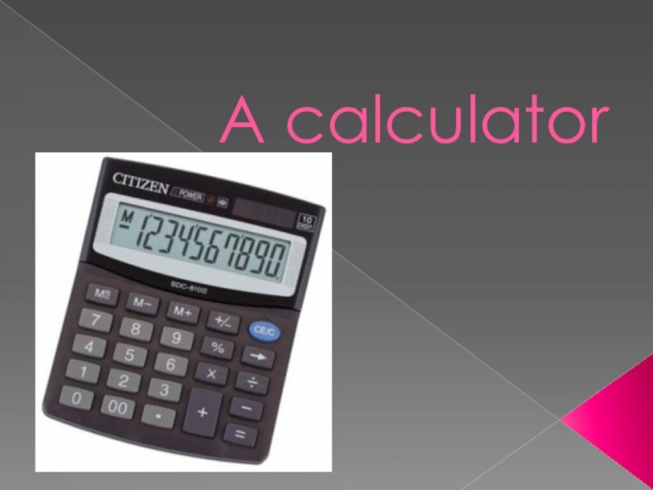 A calculator