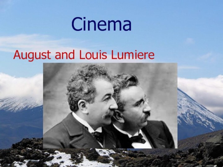 CinemaAugust and Louis Lumiere