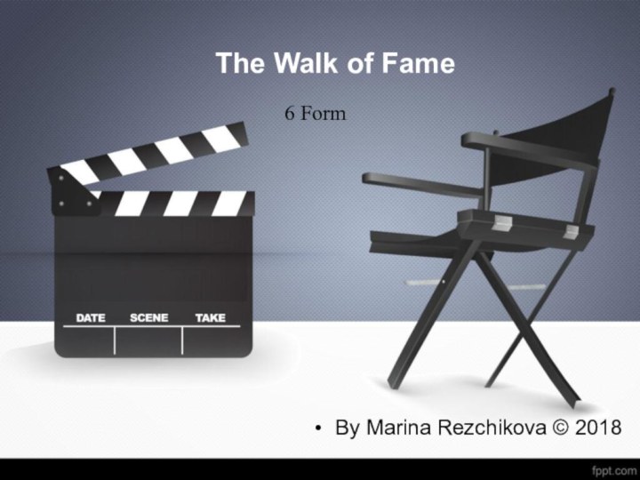 The Walk of FameBy Marina Rezchikova © 20186 Form