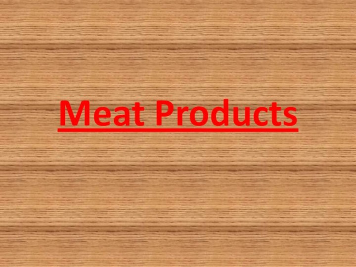 Meat Products