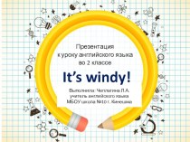 Презентация по английскому языку на тему It's windy! (2 класс)