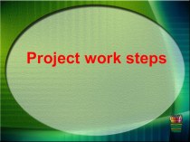 Presentation on  Project work steps for the upper grade students