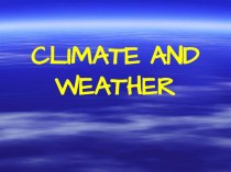 Презентация по английскому языку на тему климат и погода