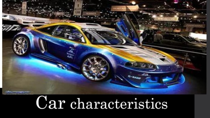 Car characteristics