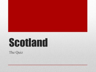 Презентация - викторина Scotland quiz
