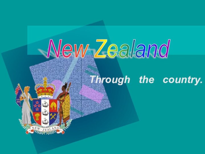 New Zealand Through  the  country.