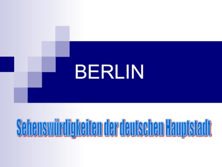 BERLINSehenswürdigkeiten der deutschen Hauptstadt