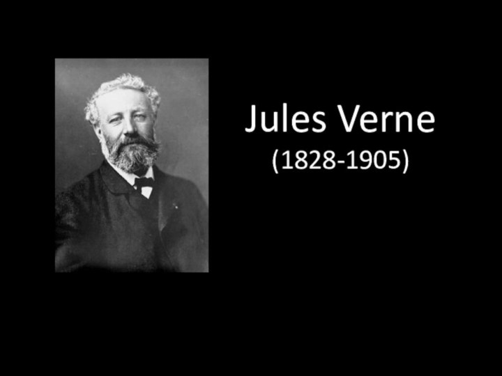 Jules Verne (1828-1905)