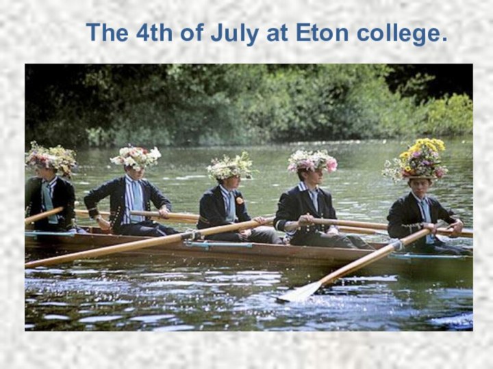 The 4th of July at Eton college.