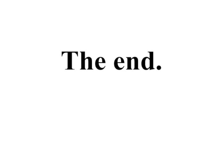 The end.