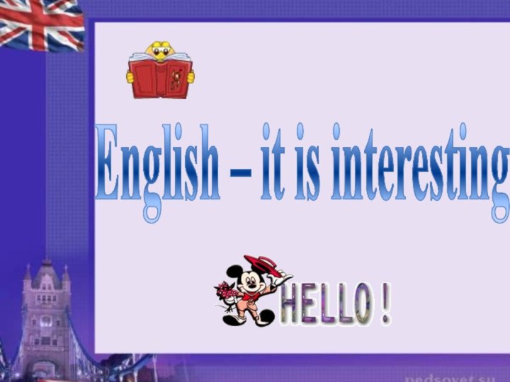 English – it is interesting