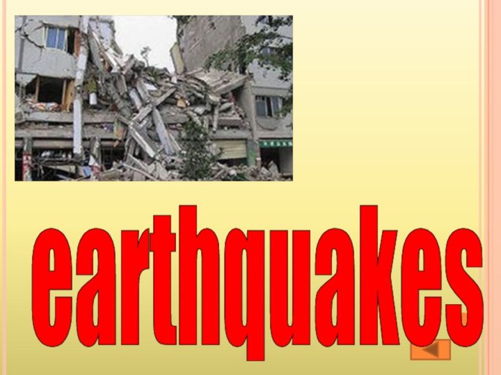 earthquakes