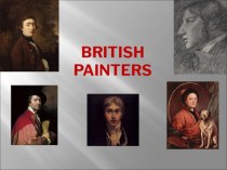 Презентация к уроку по теме Искусство British Painters