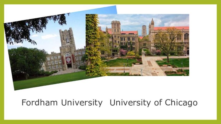 Fordham UniversityUniversity of Chicago