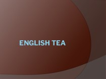 Презентация British tradition of tea drinking